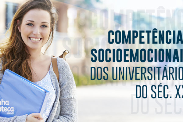 Competencias socioemocionais dos universitários do século XXI