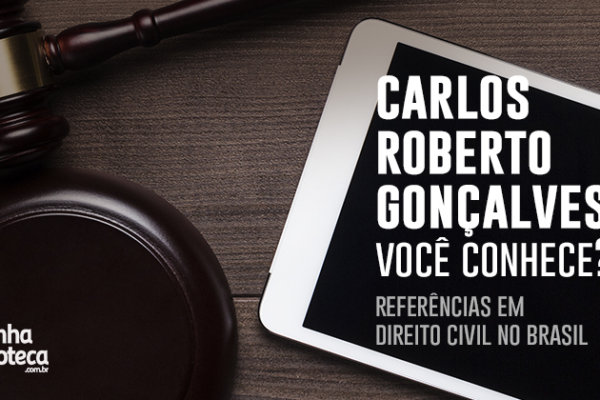 Carlos Roberto Gonçalves: Você conhece? Referência em direito civil no Brasil