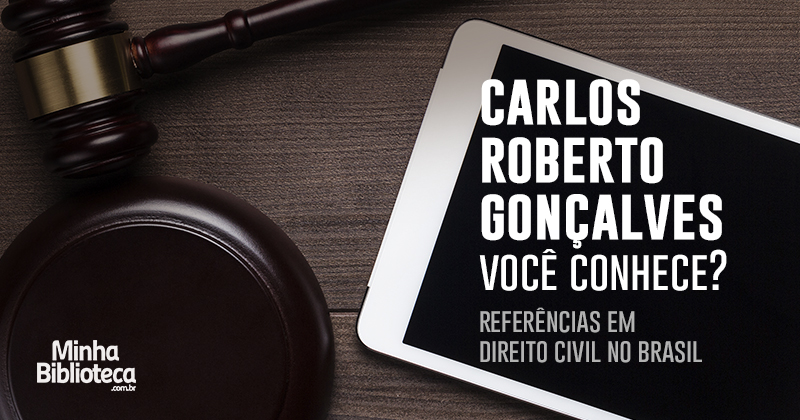 Carlos Roberto Gonçalves: Você conhece? Referência em direito civil no Brasil