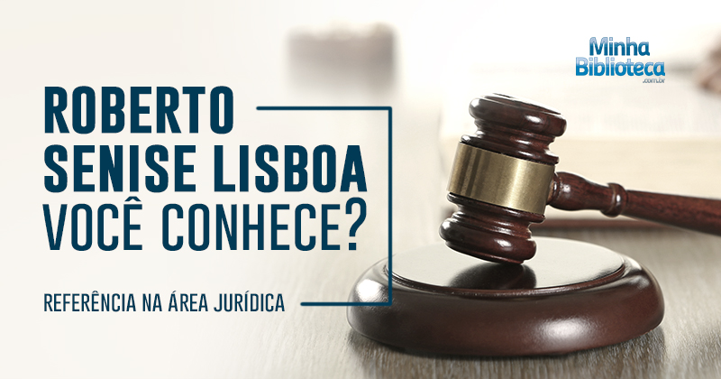 Roberto Senise Lisboa você conhece? Referência na área jurídica