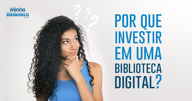Por que investir em uma biblioteca digital?