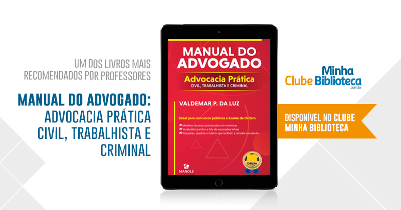 manual do advogado: advocacia prática civil, trabalhista e criminal