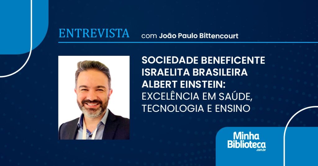 Sociedade Beneficente Israelita Brasileira Albert Einstein: excelência em Saúde, Tecnologia e Ensino