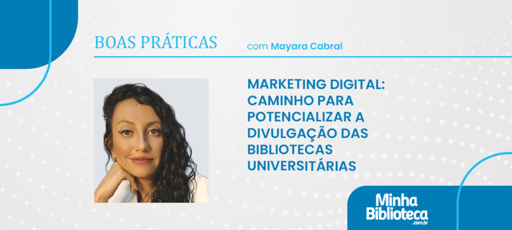 Marketing Digital: caminho para potencializar a divulgação das bibliotecas universitárias