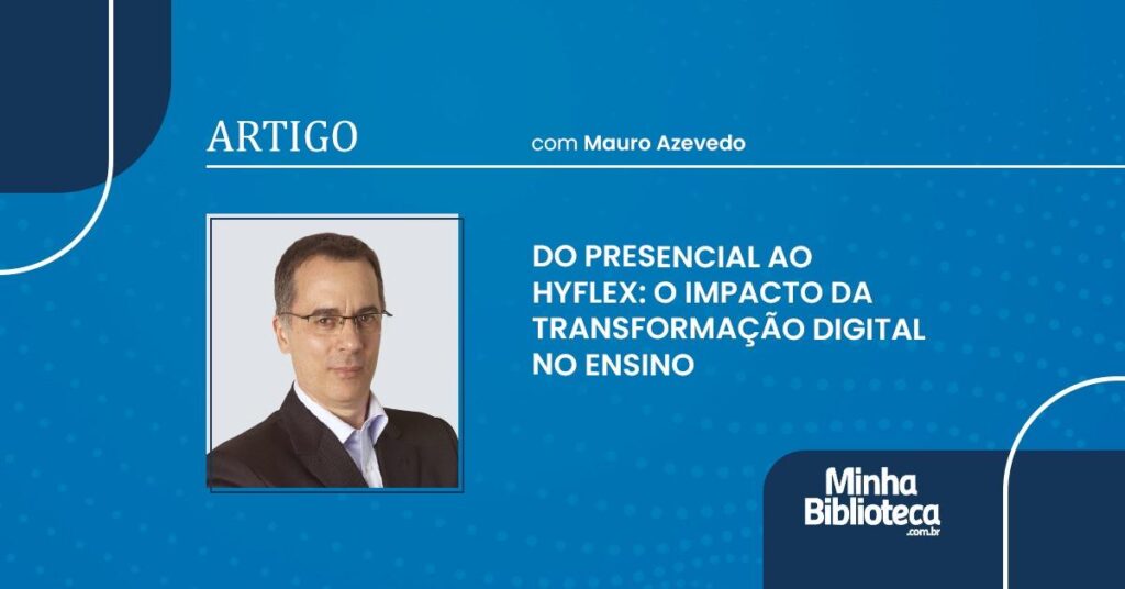 Do presencial ao hyflex: o impacto da transformação digital no ensino