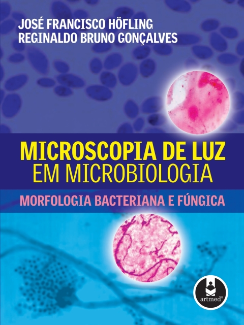 Microscopia de luz em microbiologia: morfologia bacteriana e fúngica