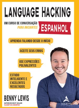 Language hacking – Espanhol: um curso de conversação para iniciantes