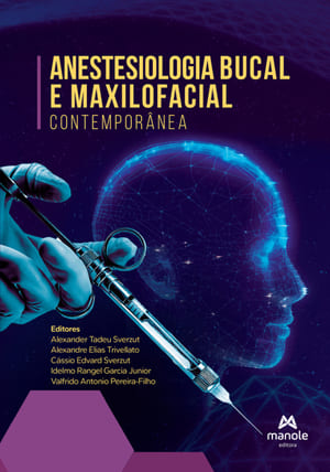 Anestesiologia bucal e maxilofacial contemporânea