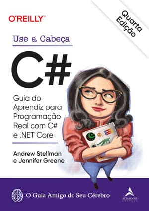 Use a cabeça C#: guia do aprendiz para programação real com C# e .NET Core